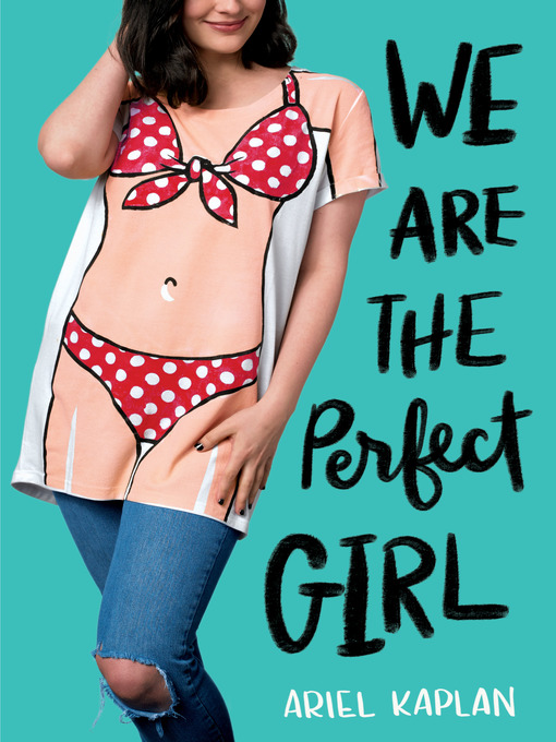 Title details for We Are the Perfect Girl by Ariel Kaplan - Wait list